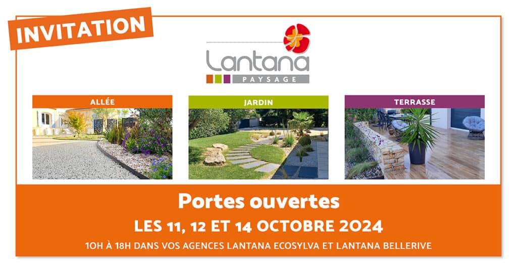 Invitation pour les portes ouvertes de Lantana Paysage les 11, 12 et 14 octobre 2024, de 10h à 18h dans les agences Lantana Ecosylva et Lantana Bellerive. L'image présente trois sections : 'Allée', 'Jardin' et 'Terrasse', avec des images illustrant chaque catégorie d'aménagement extérieur.